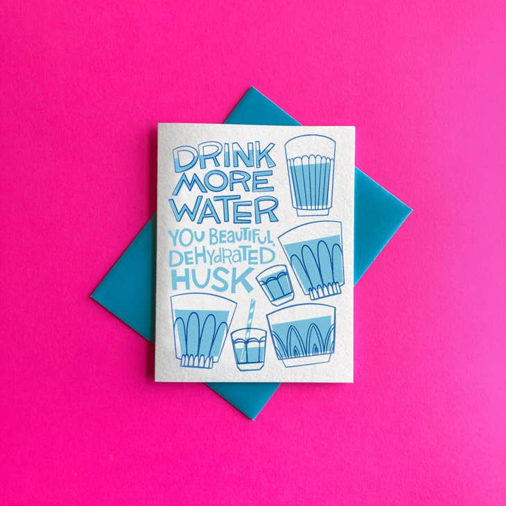 Drink More Water! Greeting Card