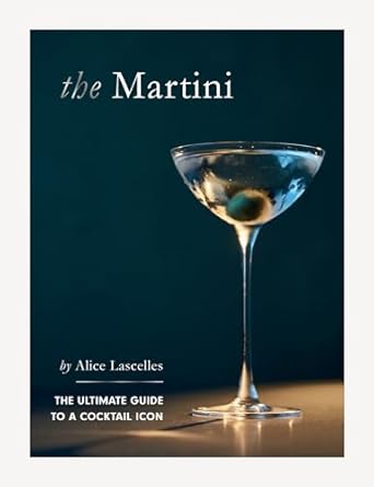 Martini: The Ultimate Guide to a Cocktail Icon