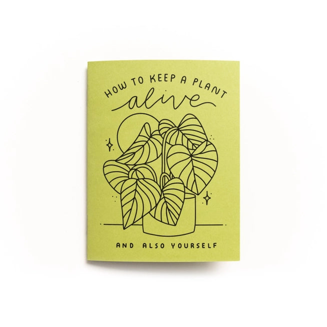 How To Keep A Plant Alive Zine